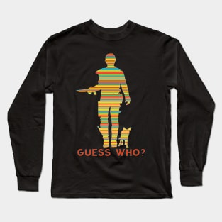 GUESS WHO? Long Sleeve T-Shirt